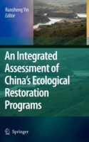 Integrated Assessment of China’s Ecological Restoration Programs