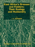 East Africa’s grasses and fodders: Their ecology and husbandry