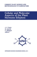 Cellular and Molecular Aspects of the Plant Hormone Ethylene