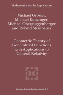 Geometric Theory of Generalized Functions with Applications to General Relativity