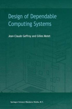 Design of Dependable Computing Systems