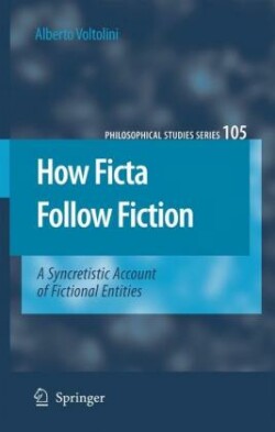 How Ficta Follow Fiction A Syncretistic Account of Fictional Entities
