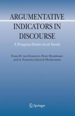 Argumentative Indicators in Discourse A Pragma-Dialectical Study