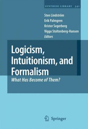 Logicism, Intuitionism, and Formalism What Has Become of Them?