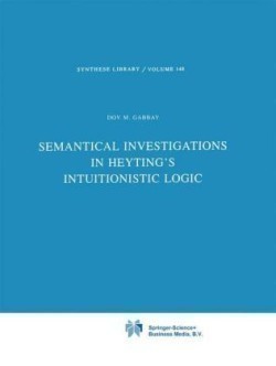 Semantical Investigations in Heyting's Intuitionistic Logic