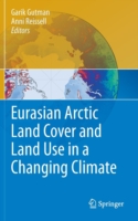 Eurasian Arctic Land Cover and Land Use in a Changing Climate