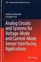 Analog Circuits and Systems for Voltage-Mode and Current-Mode Sensor Interfacing Applications