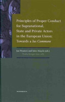 Principles of Proper Conduct for Supranational,State and Private Actors in the EU