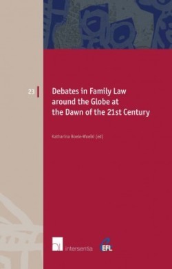 Debates in Family Law Around the Globe at the Dawn of the 21st Century