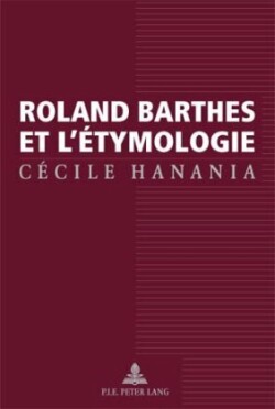 Roland Barthes Et L'aetymologie