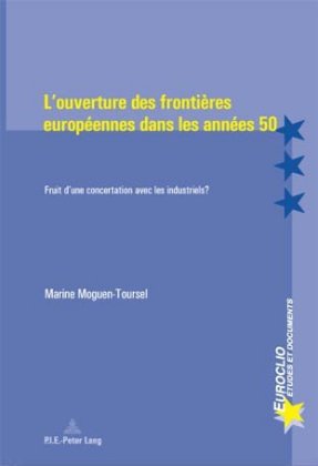 L'Ouverture Des Frontières Européennes Dans Les Années 50