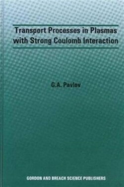 Transport Processes in Plasmas with Strong Coulomb Interactions