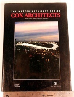 Cox Architects: Selected and Current Works