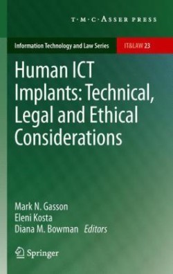 Human ICT Implants: Technical, Legal and Ethical Considerations