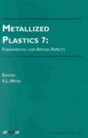 Metallized Plastics 7: Fundamental and Applied Aspects