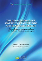 European Energy Studies, Volume III: The Geoeconomics of Sovereign Wealth Funds and Renewable Energy