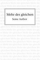 Mehr des gleichen