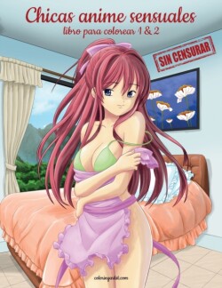 Chicas anime sensuales sin censurar libro para colorear 1 & 2