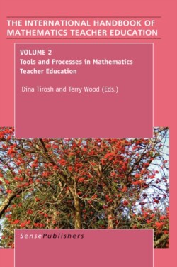 Handbook of Mathematics Teacher Education: Volume 2