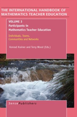 Handbook of Mathematics Teacher Education: Volume 3