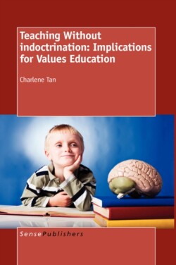 Teaching Without Indoctrination: Implications for Values Education