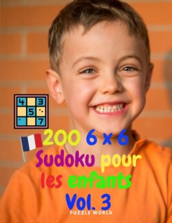 200 6 x 6 Sudoku pour enfants Vol. 3