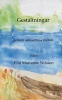 Gestaltningar - genom sällsamma möten