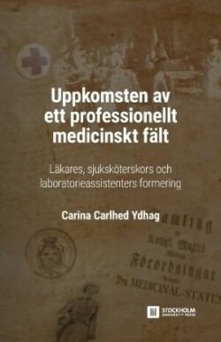 Uppkomsten av ett professionellt medicinskt f�lt