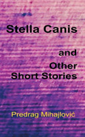 Stella Canis and Other Short Stories