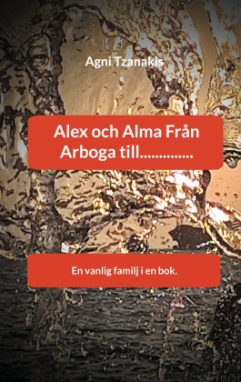 Alex och Alma Fr�n Arboga till..............
