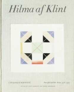 Hilma af Klint Catalogue Raisonné Volume IV: Parsifal and the Atom (1916-1917)