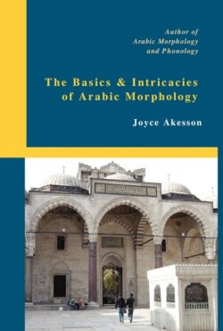 Basics & Intricacies of Arabic Morphology
