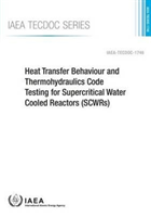 Heat transfer behaviour and thermohydraulics code testing for supercritical water cooled reactors (SCWRs)