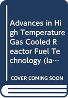 Advances in high temperature gas cooled reactor fuel technology