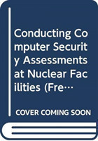 Conducting Computer Security Assessments at Nuclear Facilities (French)