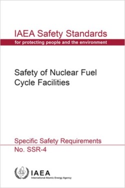 Safety of Nuclear Fuel Cycle Facilities (Spanish Edition)