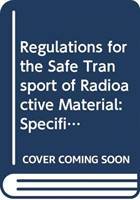 Regulations for the Safe Transport of Radioactive Material (Chinese edition)