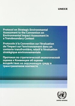 Protocol on strategic environmental assessment to the Convention on Environmental Impact Assessment in a Transboundary Context