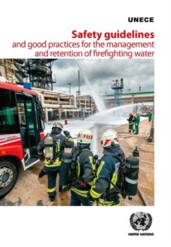 Safety guidelines and good practices for the management and retention of firefighting water