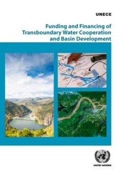 Funding and financing of transboundary water cooperation and basin development