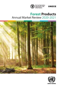 Forest products annual market review 2020-2021