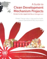 Guide to Clean Development Mechanism Projects Related to Municipal Solid Waste Management, A