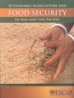 Sustainable agriculture and food security in Asia and the Pacific