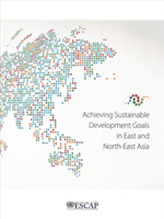 Achieving sustainable development goals in east and north-east Asia