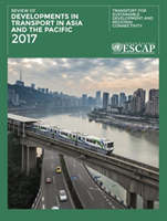 Review of developments in transport in Asia and the Pacific 2017