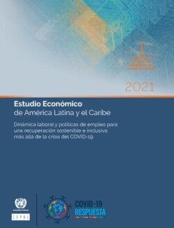 Estudio Económico de América Latina y el Caribe 2021