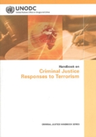 Handbook on Criminal Justice Responses to Terrorism