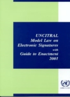 UNCITRAL Model Law on Electronic Signatures with Guide to Enactment 2001