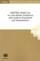 UNCITRAL model law on cross-border insolvency with guide to enactment and interpretation