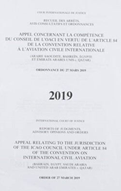 Appeal Relating to the Jurisdiction of the ICAO Council under Article 84 of the Convention on International Civil Aviation (Bahrain, Egypt, Saudi Arabia and United Arab Emirates v. Qatar)